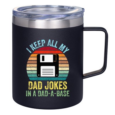 I Keep All My Dad Jokes In A DadABase 12oz Stainless Steel Coffee Mug