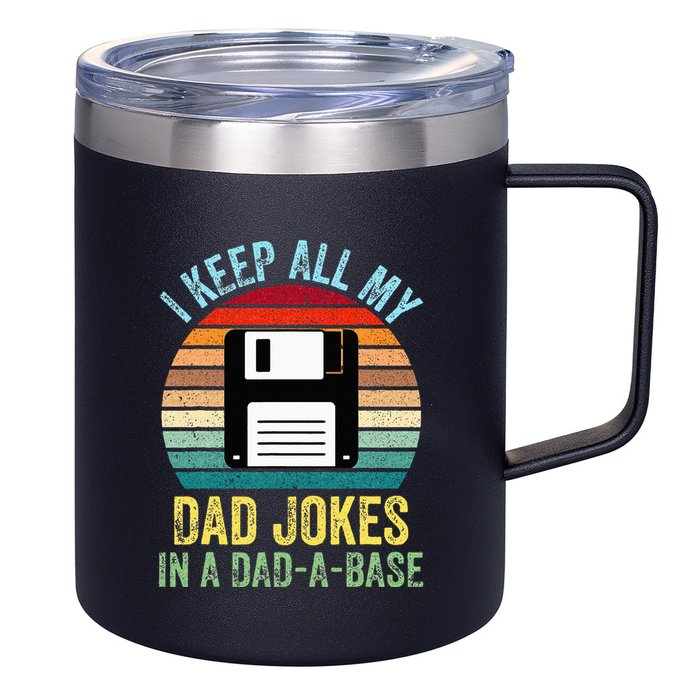 I Keep All My Dad Jokes In A DadABase 12oz Stainless Steel Coffee Mug
