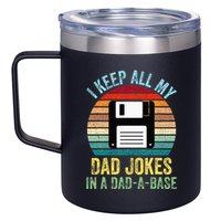 I Keep All My Dad Jokes In A DadABase 12oz Stainless Steel Coffee Mug