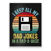 I Keep All My Dad Jokes In A DadABase Poster