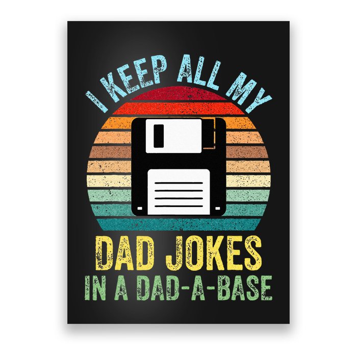 I Keep All My Dad Jokes In A DadABase Poster