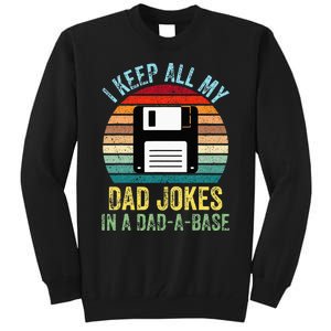 I Keep All My Dad Jokes In A DadABase Tall Sweatshirt