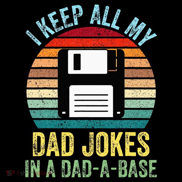 I Keep All My Dad Jokes In A DadABase Toddler Sweatshirt