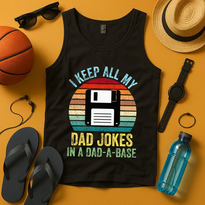 I Keep All My Dad Jokes In A DadABase Tank Top