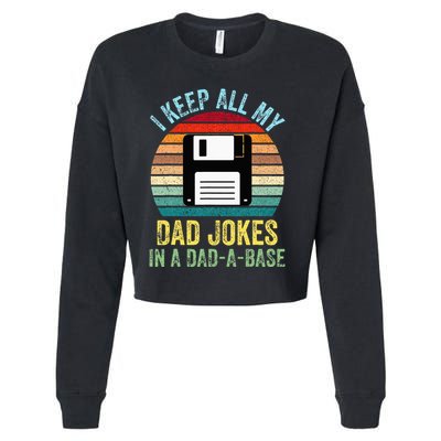 I Keep All My Dad Jokes In A DadABase Cropped Pullover Crew