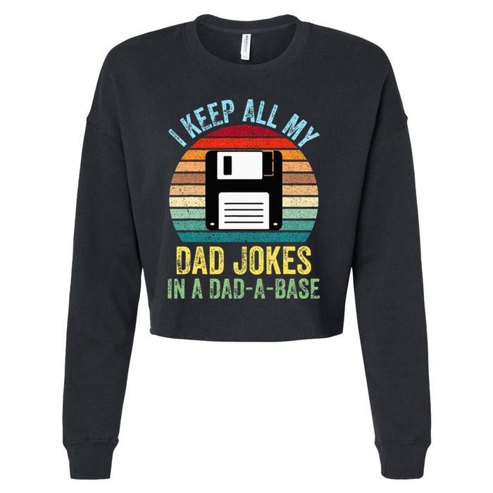 I Keep All My Dad Jokes In A DadABase Cropped Pullover Crew