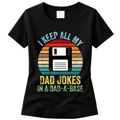 I Keep All My Dad Jokes In A DadABase Womens T-Shirt