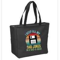 I Keep All My Dad Jokes In A DadABase Zip Tote Bag