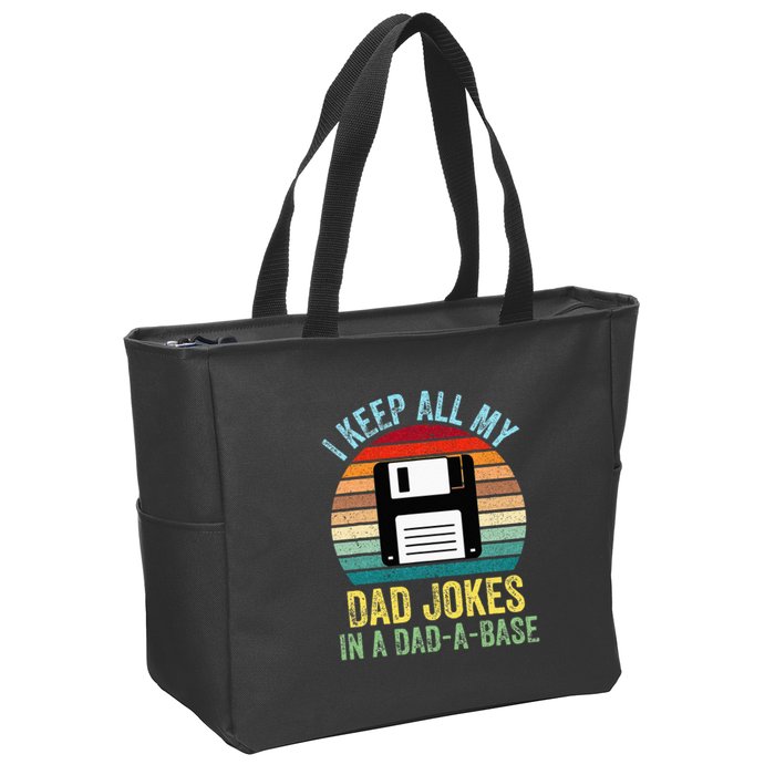 I Keep All My Dad Jokes In A DadABase Zip Tote Bag