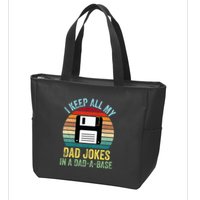 I Keep All My Dad Jokes In A DadABase Zip Tote Bag