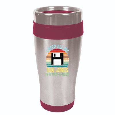 I Keep All My Dad Jokes In A DadABase 16oz Travel Tumbler