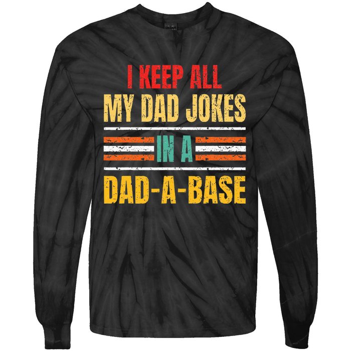 I Keep All My Dad Jokes In A DadABase Father's Day Vintage Tie-Dye Long Sleeve Shirt