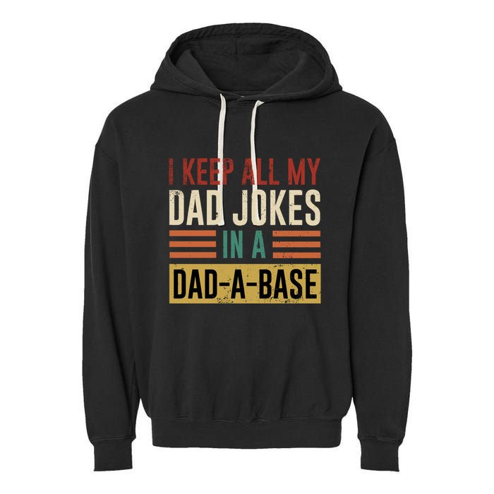 I Keep All My Dad Jokes In A Dadabase Garment-Dyed Fleece Hoodie