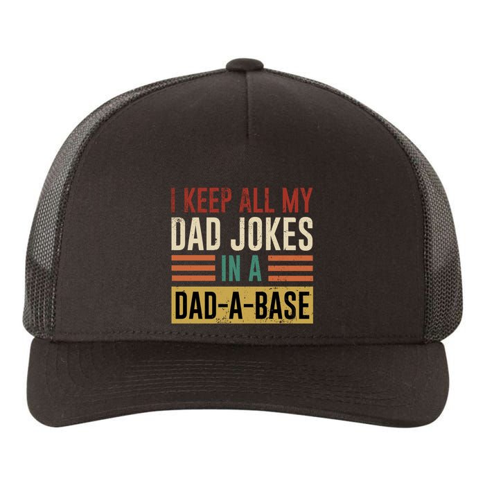 I Keep All My Dad Jokes In A Dadabase Yupoong Adult 5-Panel Trucker Hat
