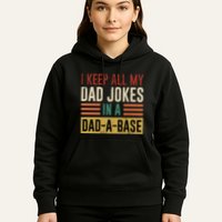 I Keep All My Dad Jokes In A Dadabase Hoodie