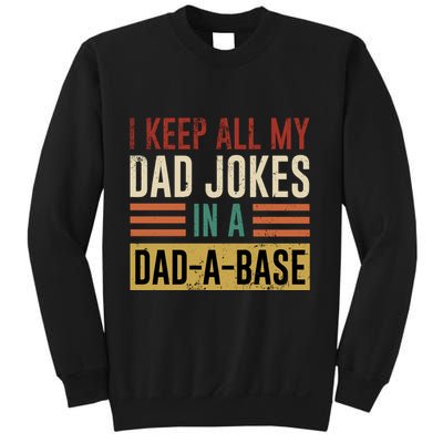 I Keep All My Dad Jokes In A Dadabase Sweatshirt