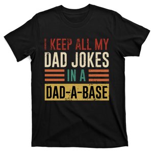 I Keep All My Dad Jokes In A Dadabase T-Shirt