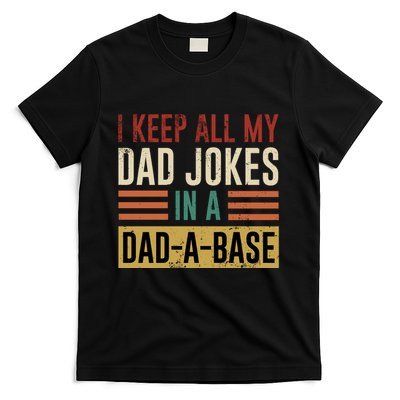 I Keep All My Dad Jokes In A Dadabase T-Shirt