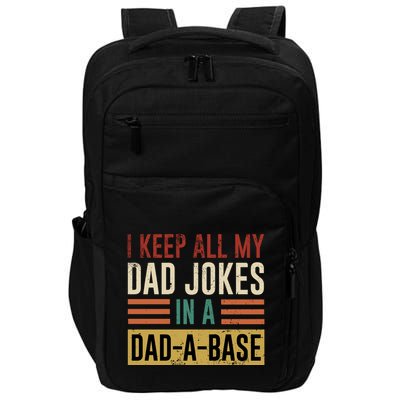 I Keep All My Dad Jokes In A Dadabase Impact Tech Backpack