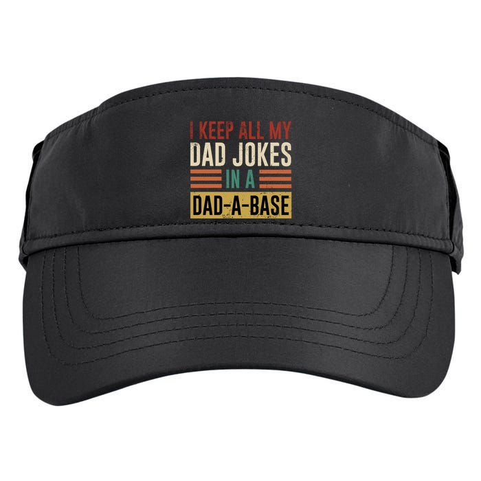 I Keep All My Dad Jokes In A Dadabase Adult Drive Performance Visor
