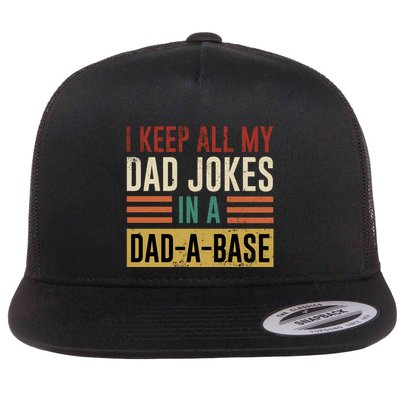 I Keep All My Dad Jokes In A Dadabase Flatbill Hat