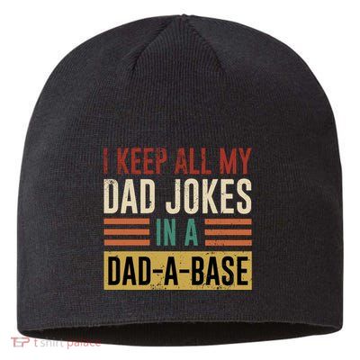 I Keep All My Dad Jokes In A Dadabase Sustainable Beanie