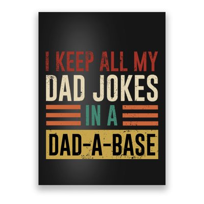 I Keep All My Dad Jokes In A Dadabase Poster