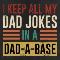 I Keep All My Dad Jokes In A Dadabase 25L Jumbo Tote