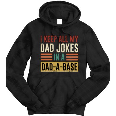 I Keep All My Dad Jokes In A Dadabase Tie Dye Hoodie