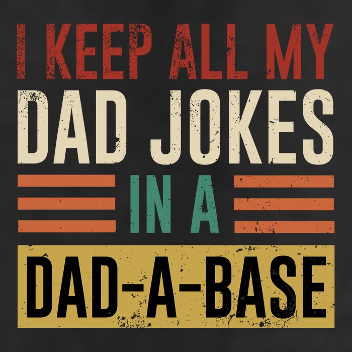 I Keep All My Dad Jokes In A Dadabase Hat