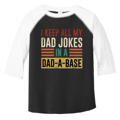 I Keep All My Dad Jokes In A Dadabase Toddler Fine Jersey T-Shirt