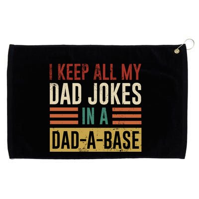 I Keep All My Dad Jokes In A Dadabase Grommeted Golf Towel