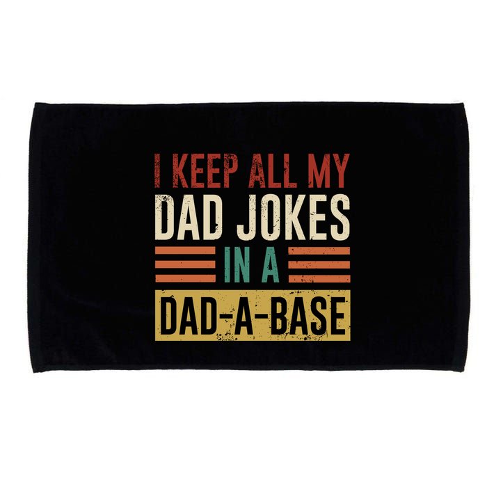 I Keep All My Dad Jokes In A Dadabase Microfiber Hand Towel