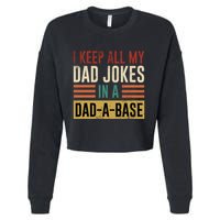 I Keep All My Dad Jokes In A Dadabase Cropped Pullover Crew