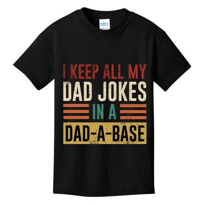 I Keep All My Dad Jokes In A Dadabase Kids T-Shirt