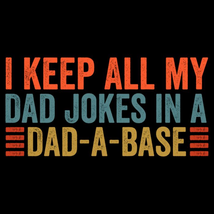 I Keep All My Dad Jokes In A Dad A Base Dad Jokes Father Day Great Gift Sustainable Bucket Hat
