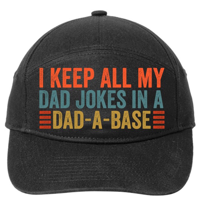 I Keep All My Dad Jokes In A Dad A Base Dad Jokes Father Day Great Gift 7-Panel Snapback Hat
