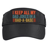 I Keep All My Dad Jokes In A Dad A Base Dad Jokes Father Day Great Gift Adult Drive Performance Visor