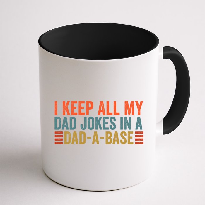 I Keep All My Dad Jokes In A Dad A Base Dad Jokes Father Day Great Gift Mug