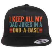 I Keep All My Dad Jokes In A Dad A Base Dad Jokes Father Day Great Gift Flat Bill Trucker Hat