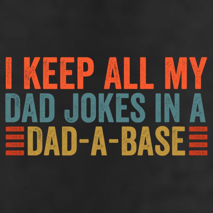I Keep All My Dad Jokes In A Dad A Base Dad Jokes Father Day Great Gift 25L Jumbo Tote