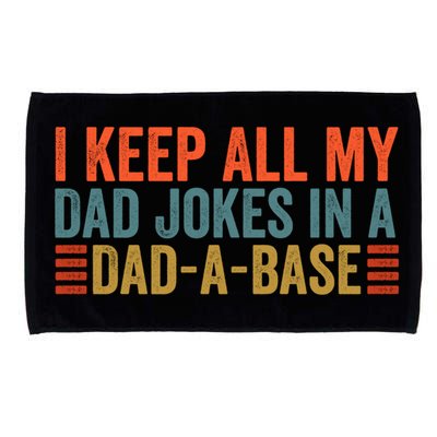 I Keep All My Dad Jokes In A Dad A Base Dad Jokes Father Day Great Gift Microfiber Hand Towel