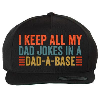 I Keep All My Dad Jokes In A Dad A Base Dad Jokes Father Day Great Gift Wool Snapback Cap