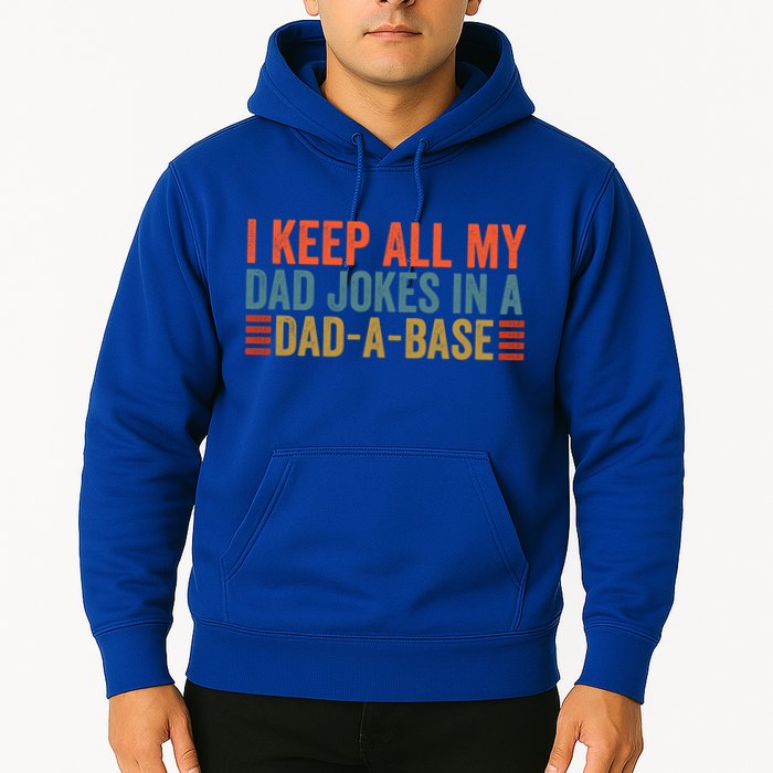 I Keep All My Dad Jokes In A Dad A Base Dad Jokes Father Day Great Gift Hoodie