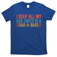 I Keep All My Dad Jokes In A Dad A Base Dad Jokes Father Day Great Gift T-Shirt
