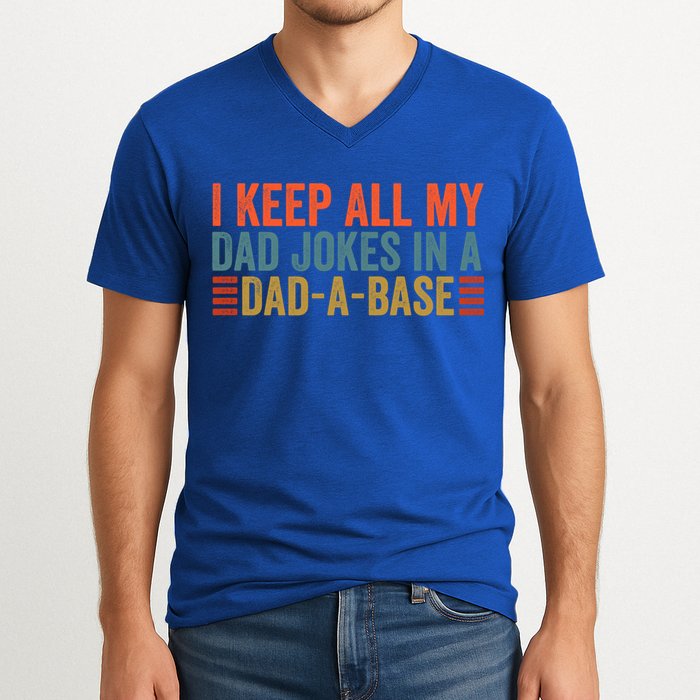 I Keep All My Dad Jokes In A Dad A Base Dad Jokes Father Day Great Gift V-Neck T-Shirt