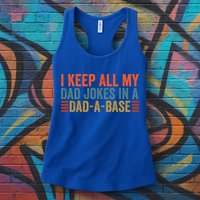 I Keep All My Dad Jokes In A Dad A Base Dad Jokes Father Day Great Gift Womens Tank Top