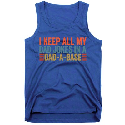 I Keep All My Dad Jokes In A Dad A Base Dad Jokes Father Day Great Gift Tank Top