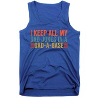 I Keep All My Dad Jokes In A Dad A Base Dad Jokes Father Day Great Gift Tank Top