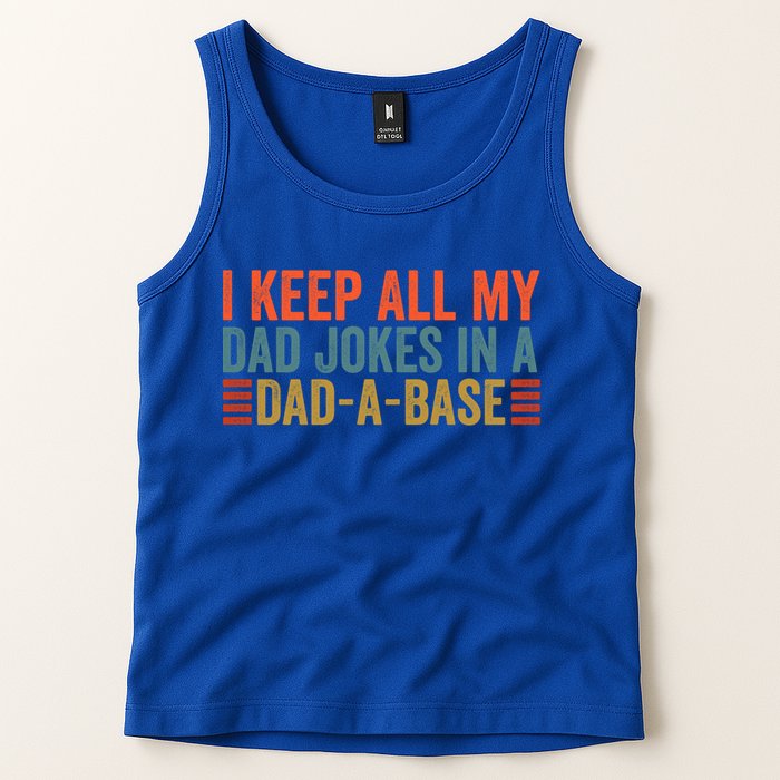 I Keep All My Dad Jokes In A Dad A Base Dad Jokes Father Day Great Gift Tank Top